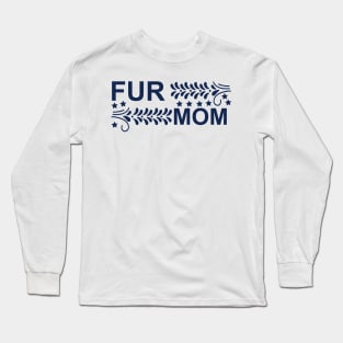 Fur Mom Elegance Tee Long Sleeve T-Shirt